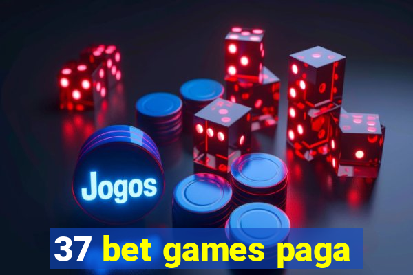 37 bet games paga